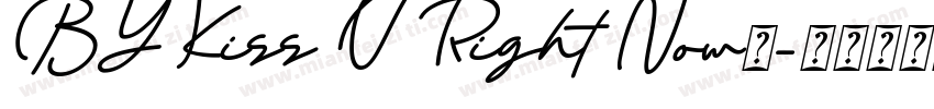BY Kiss U Right Now英字体转换